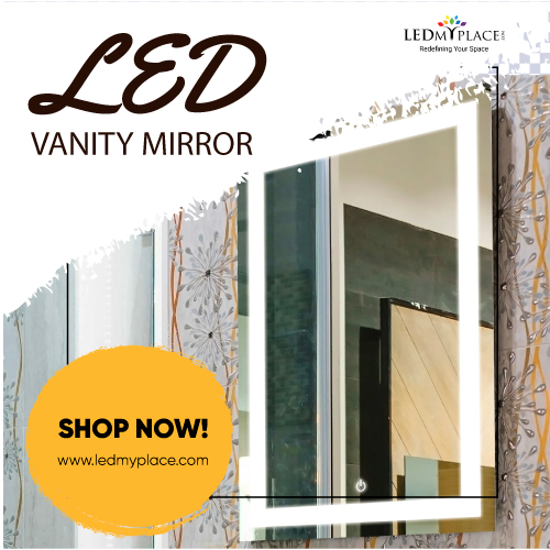 Get excellent quality LED Vanity Mirrors.