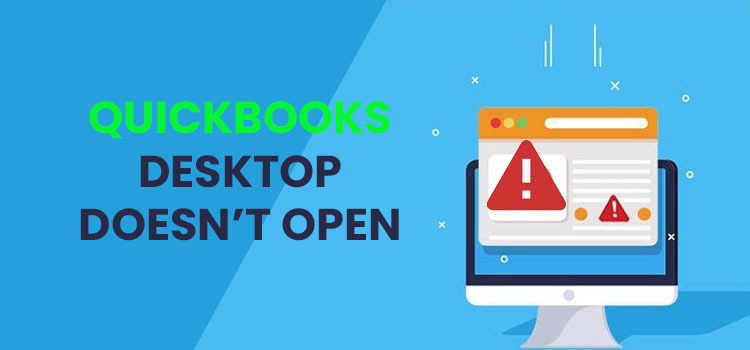 How to fix QuickBooks Desktop Doesn't Open
