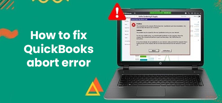 How to Fix QuickBooks Abort Error
