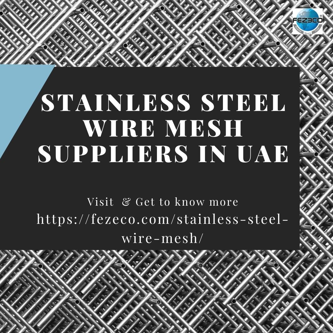 Stainless steel wire mesh suppliers in UAE | Fezeco