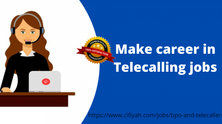 How to make your career in telecalling jobs?