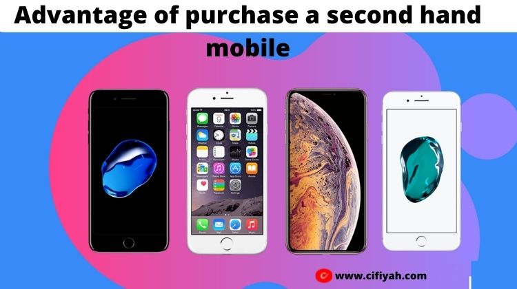 Advantage of purchase a Second hand Mobile