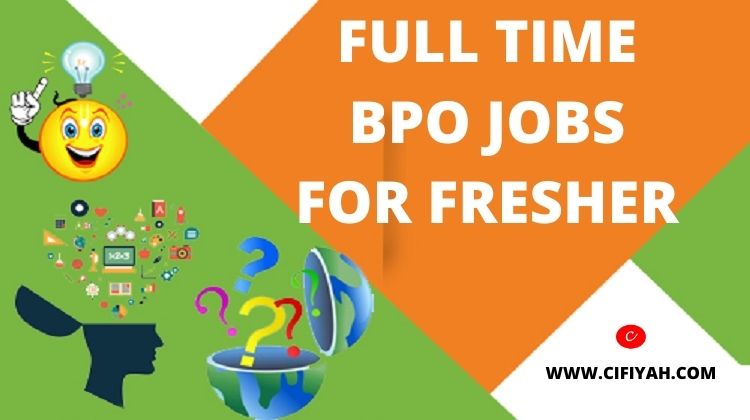 FULL TIME BPO JOBS FOR FRESHER