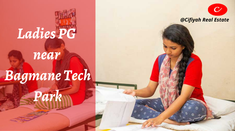 Ladies PG near Bagmane Tech Park: Paying Guests Perspective