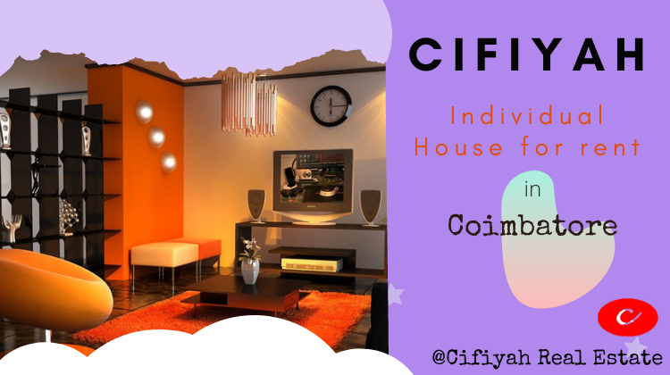 Why people choose individual house for rent in Coimbatore?