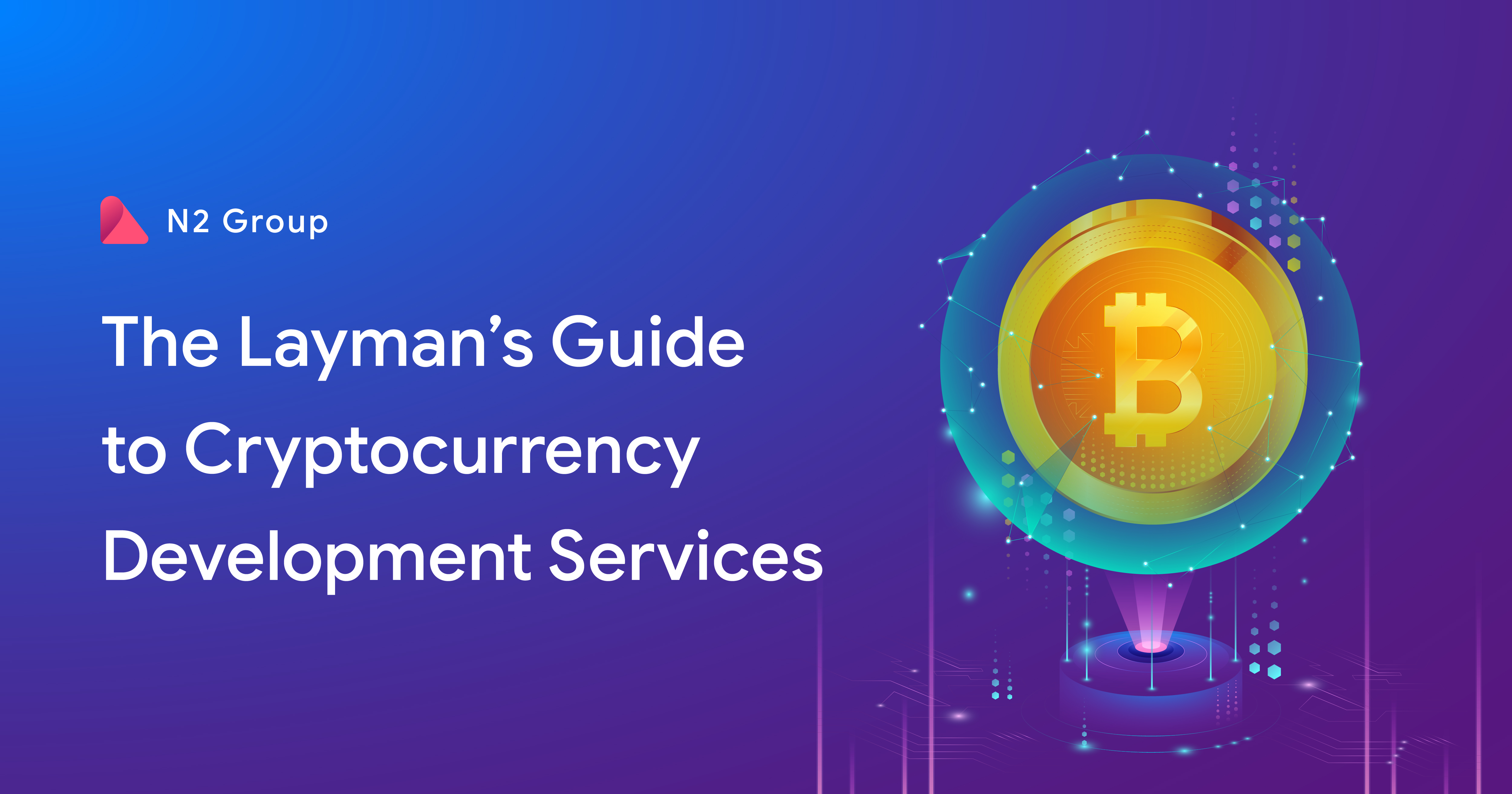 The Layman’s Guide to Cryptocurrency Development Services