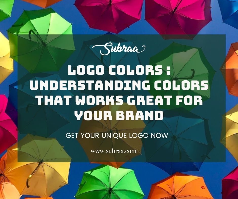 Logo Colors : Understanding colors that works great for your brand
