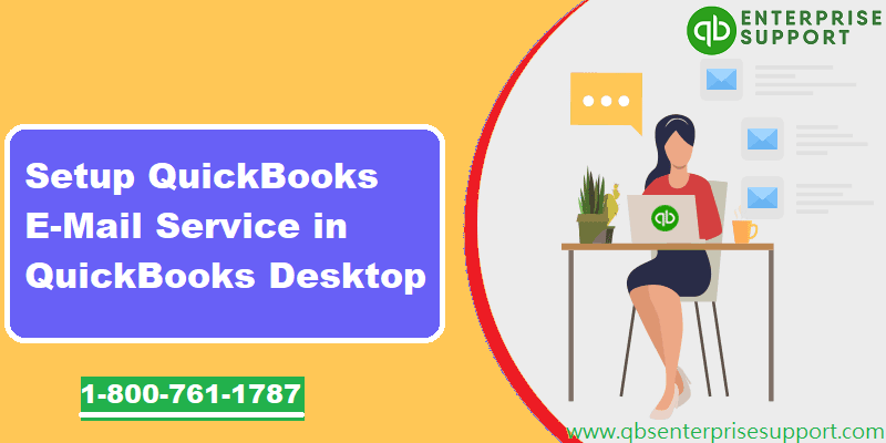 How to Setup Email in QuickBooks Desktop?