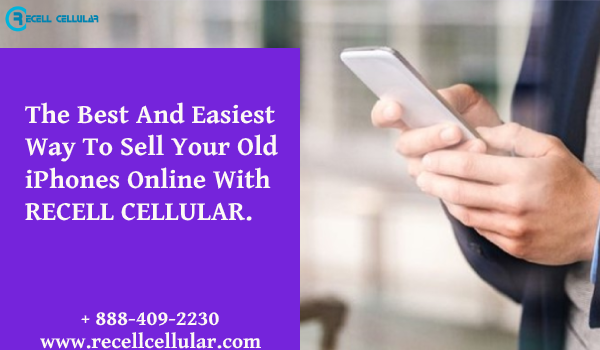 Sell Your Old iPhones At Best Price With Recell Cellular