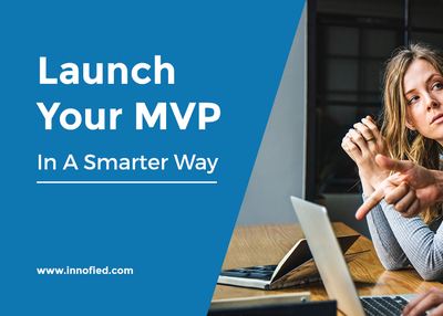 How To Launch MVP For Your Mobile App Cost Effectively