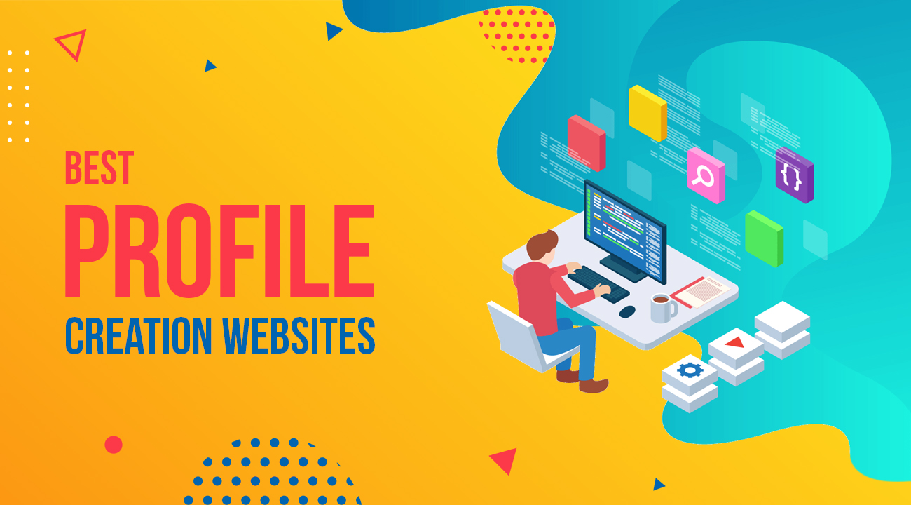 Top 100+ High DA Profile Creation Sites For 2021