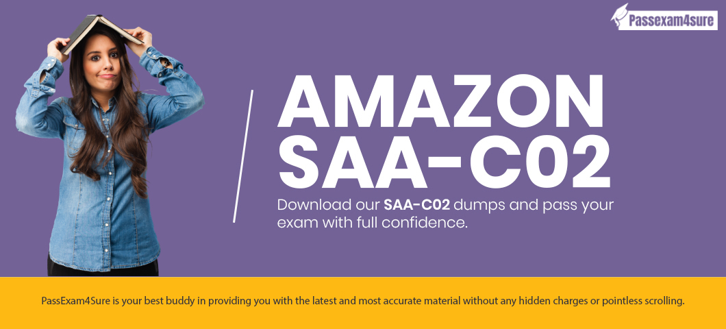 Highly Recommended SAA-C02 Exam Dumps PDF Questions & Answers for Prep