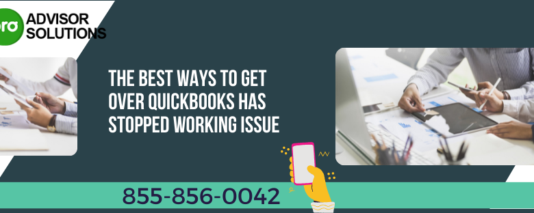 Trending guide on How to surmount QuickBooks has stopped working