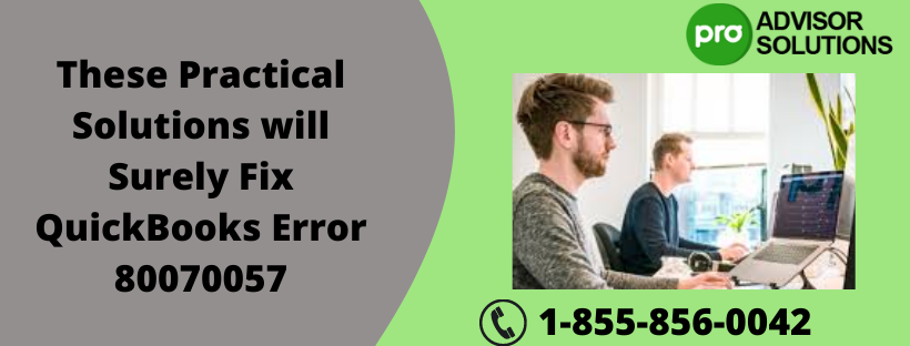 Try these hacks to fix QuickBooks error 80070057