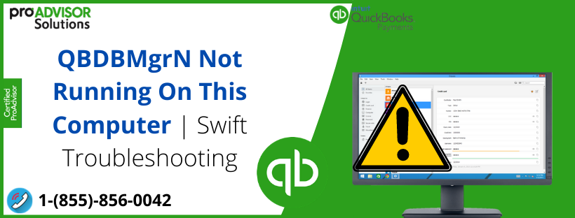 Hasty remedies For QBdbmgrn not running on this computer