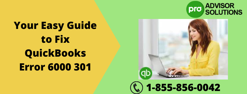 Top technical guide on How to fix QuickBooks Error 6000 301