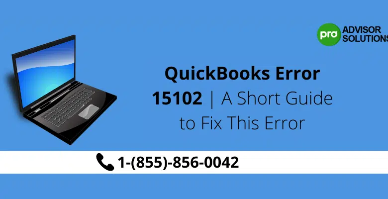Best methods to resolve QuickBooks Error 15102