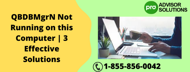 QBDBMgrN Not Running On This Computer | User Friendly Guide