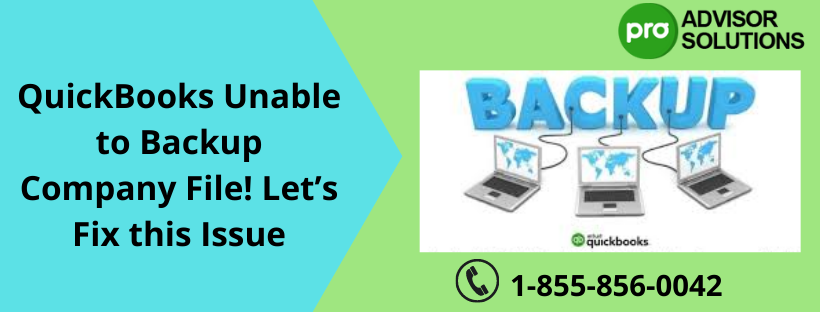 QuickBooks unable to backup company file - Try this methods to fix it