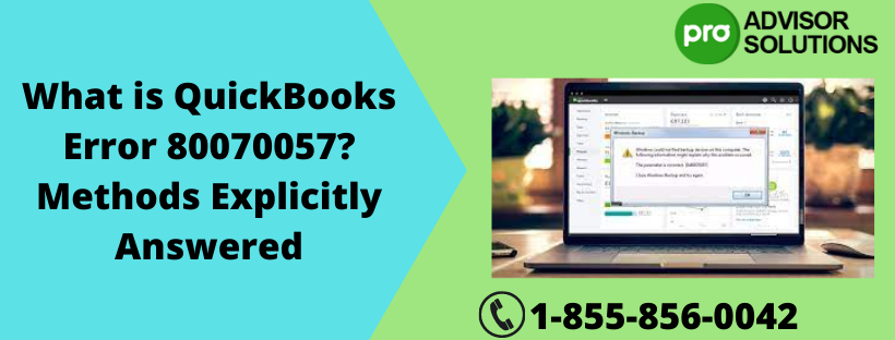 Top ways to fix QuickBooks error 80070057