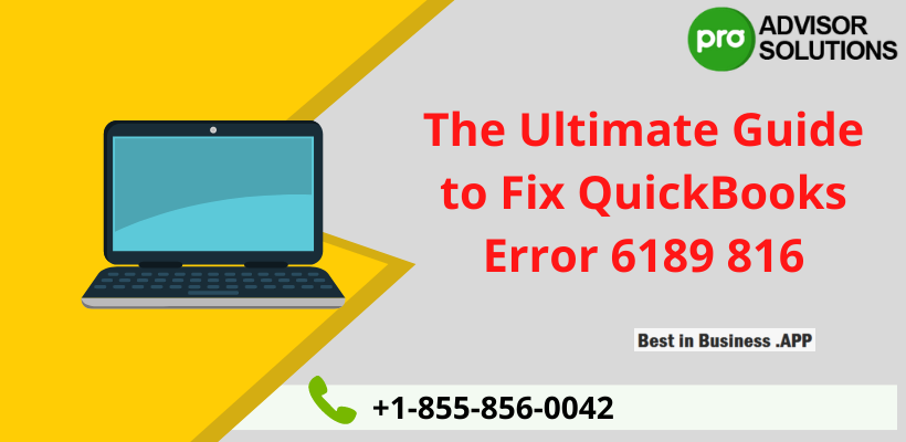 Responsive guide on How to fix QuickBooks error 6189 816