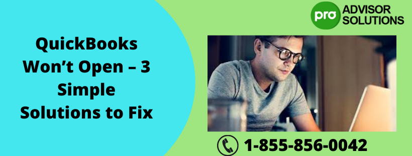 Here's a quickest way to fix QuickBooks won't Open