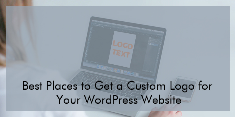 Best Places to Get a Custom Logo for Your WordPress Website