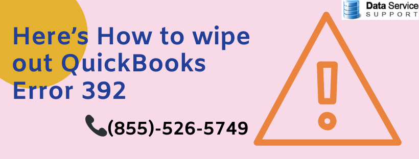 Quick and Easy way to resolve QuickBooks Error 392