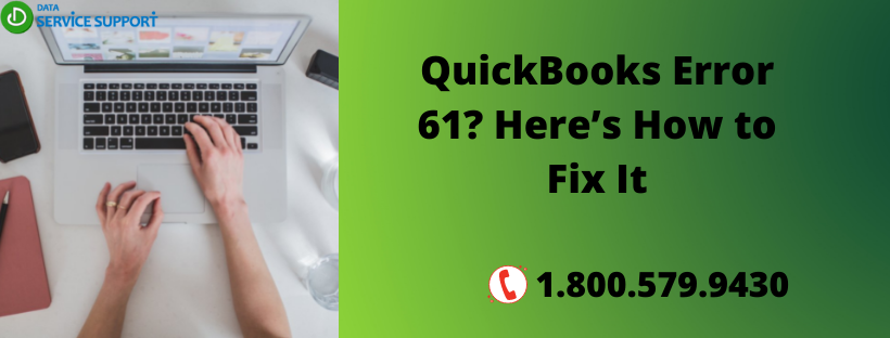 Learn stepwise guide to fix QuickBooks error 61