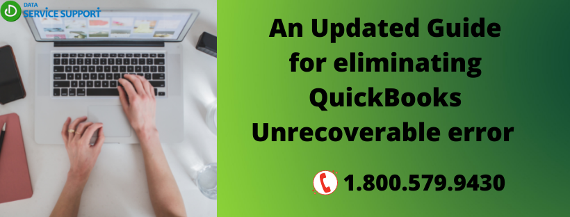 Learn stepwise guide to fix QuickBooks unrecoverable error