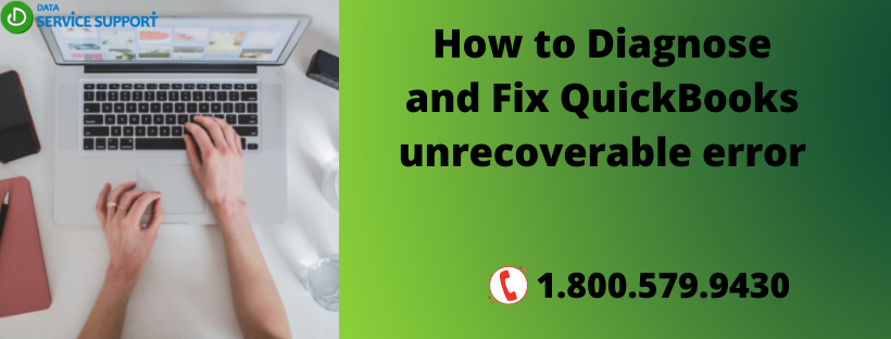 Efficient ways to fix QuickBooks unrecoverable error