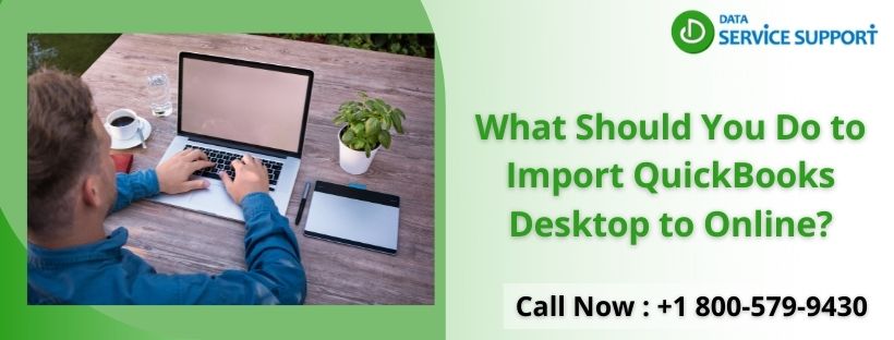 Latest guide on how to Import QuickBooks Desktop to Online