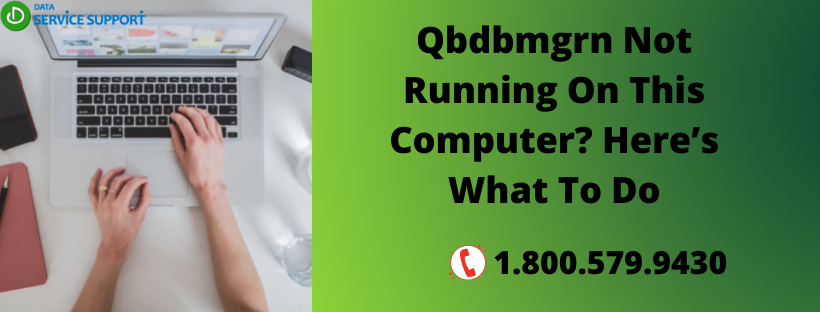 Efficient ways to fix Qbdbmgrn not running on this computer