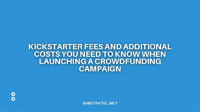 Kickstarter Fees and Additional Costs