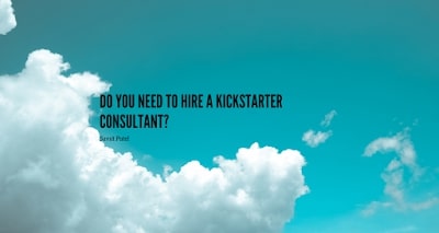Why Hire a Kickstarter Marketing Agency