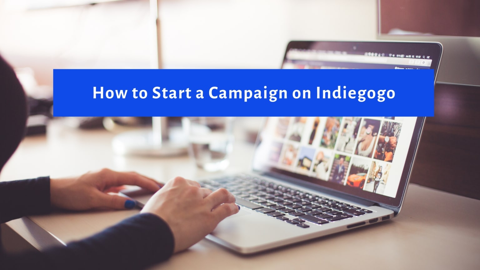 How to start a Indiegogo Campaigns, Basic Marketing & Strategy GUIDE ✔
