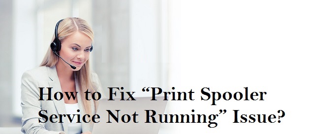 How To Solve ‘Local Print Spooler Service is Not Running Windows 10’?