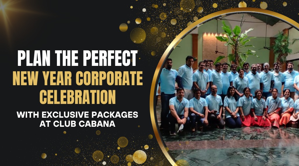 Plan the Perfect New Year Corporate Celebration with Exclusive Packages at Club Cabana