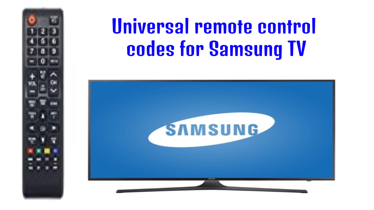 Universal remote control codes for Samsung TV