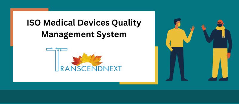 What is ISO 13485 Quality System for Medical Devices?