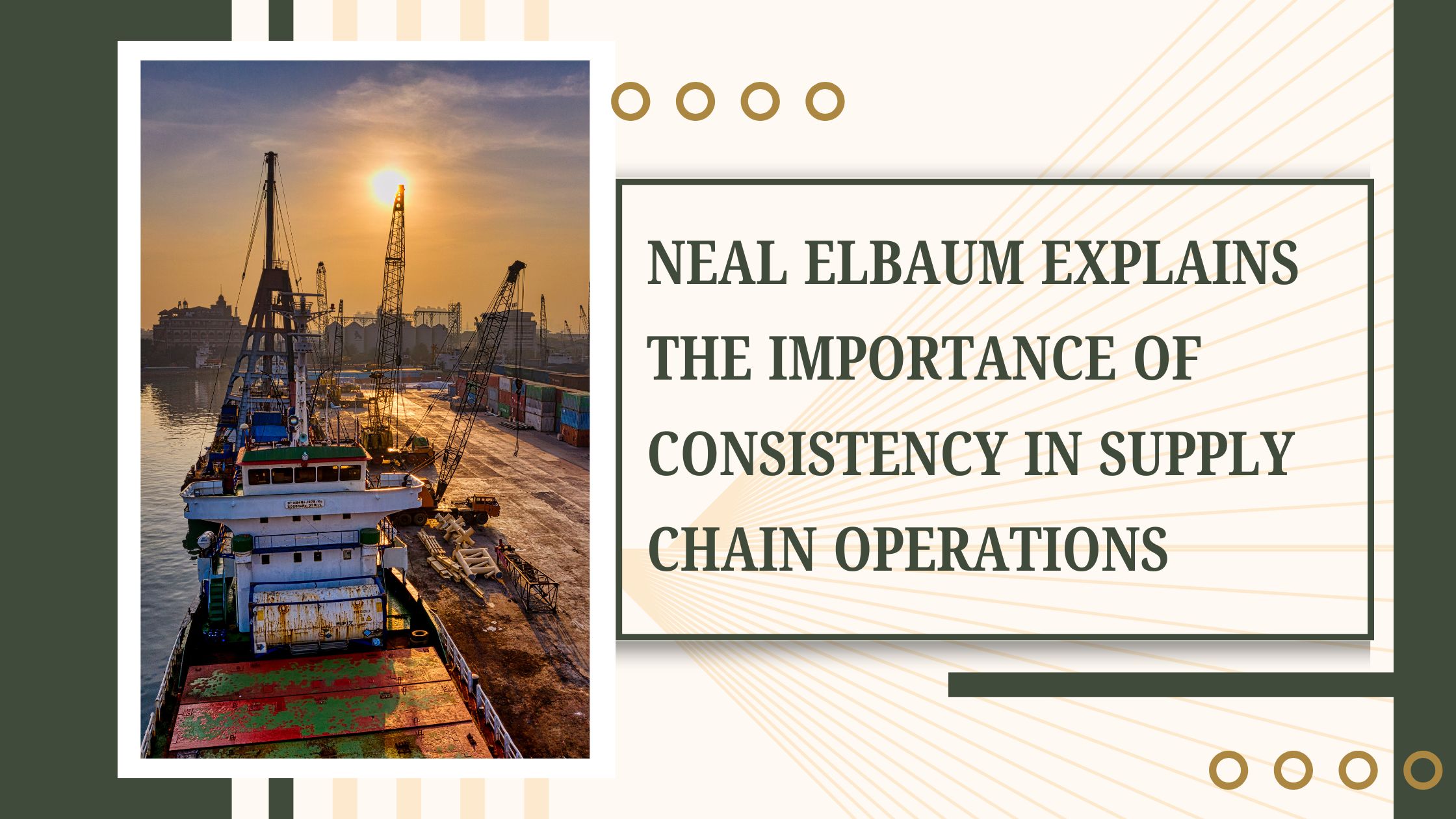Neal Elbaum Explains the Importance of Consistency in Supply Chain Operations