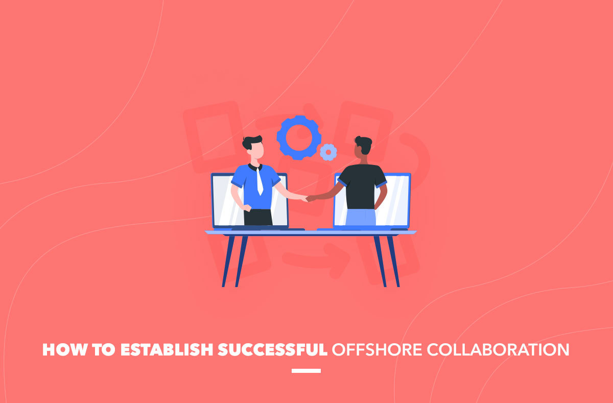 Best Practices for Successful Managing Offshore Teams