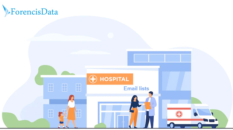 Hospitals Email List | Hospital mailing list - ForencisData