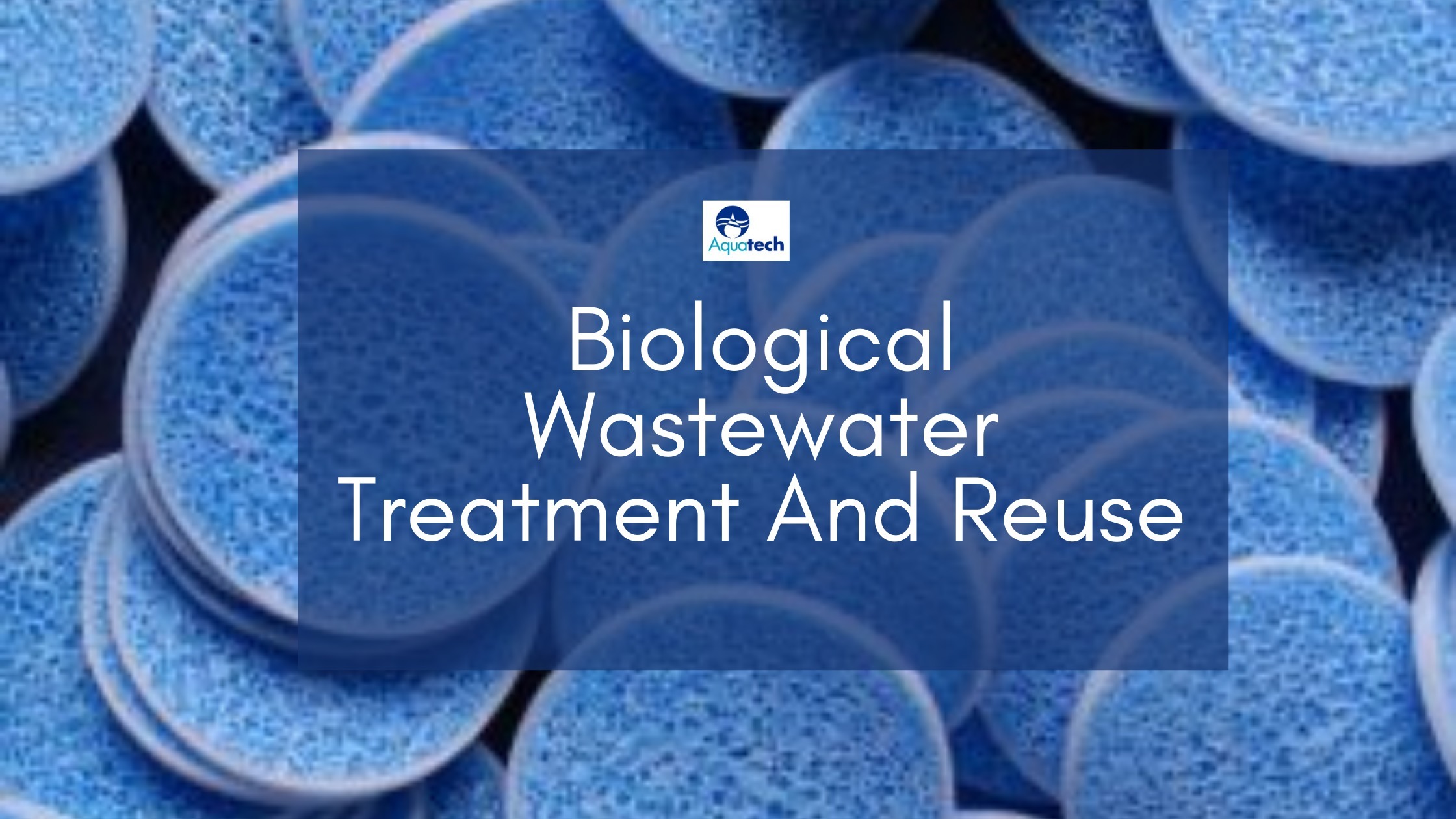 Advanced Biological Wastewater Treatment System | Aquatech