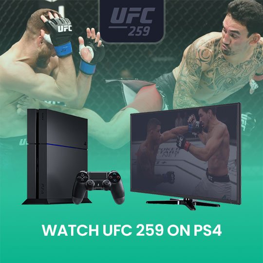 How to Watch UFC 259 on PS4 Live