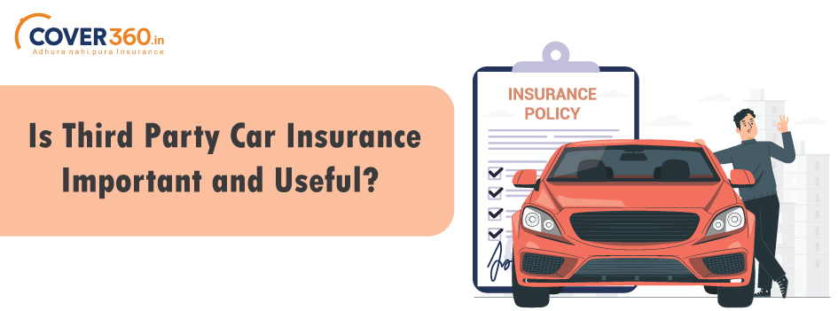 Is Third Party Car Insurance Important and Useful?