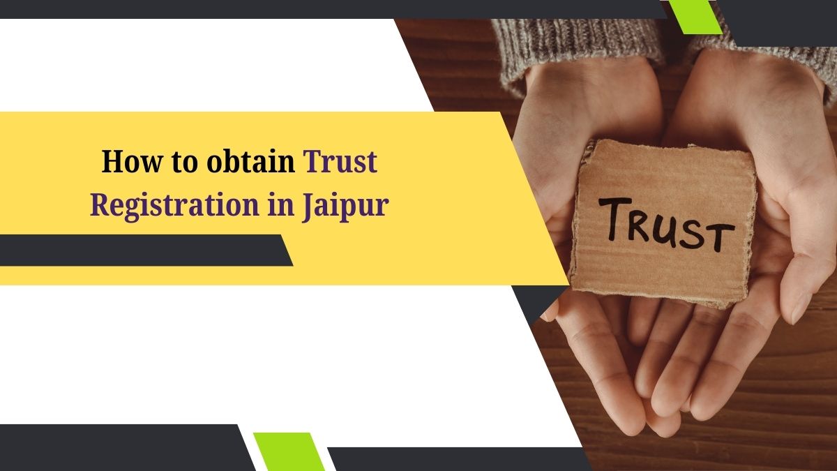How to Obtain Trust Registration in Jaipur