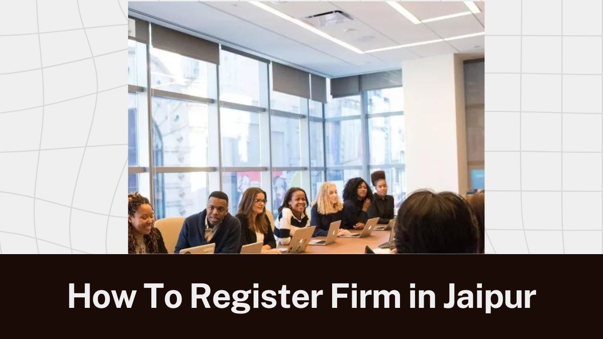 How to Register a Firm in Jaipur