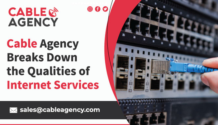 Cable Agency Breaks Down the Qualities of Internet Services