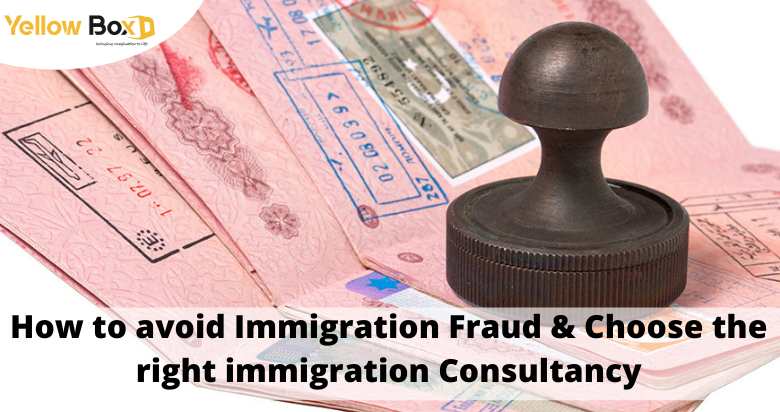 How to avoid immigration fraud & choose the right immigration consultancy